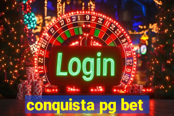 conquista pg bet